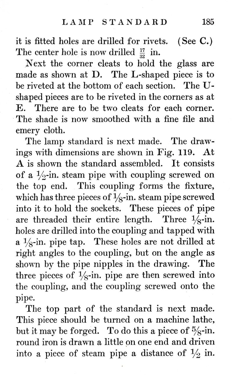 LAMP STANDARD. p.185, fitted, holes, drilled, rivets, cleats, glass, L-shaped, riveted, U-shaped, shade, fine file, emery cloth, drawings, dimensions, Fig. 119, steam pipe, coupling, fixture, sockets, threaded, pipe nipples, machine lathe, forged, round iron